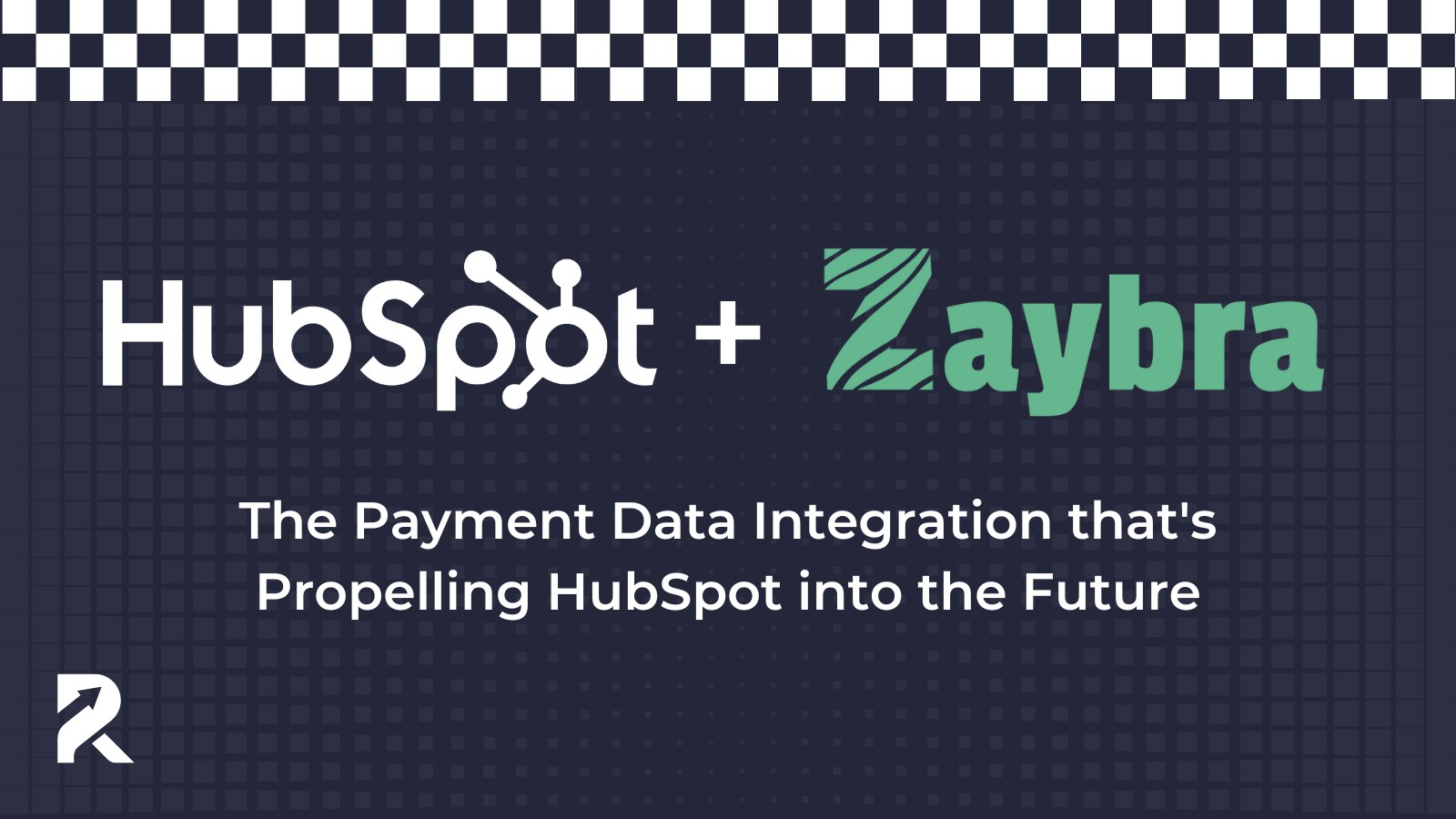 How Zaybra’s Payment Data is Advancing HubSpot